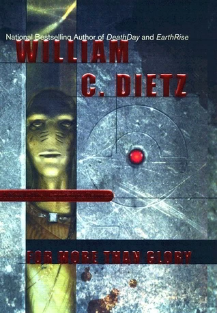 For More Than Glory (Legion of the Damned #5) by William C. Dietz
