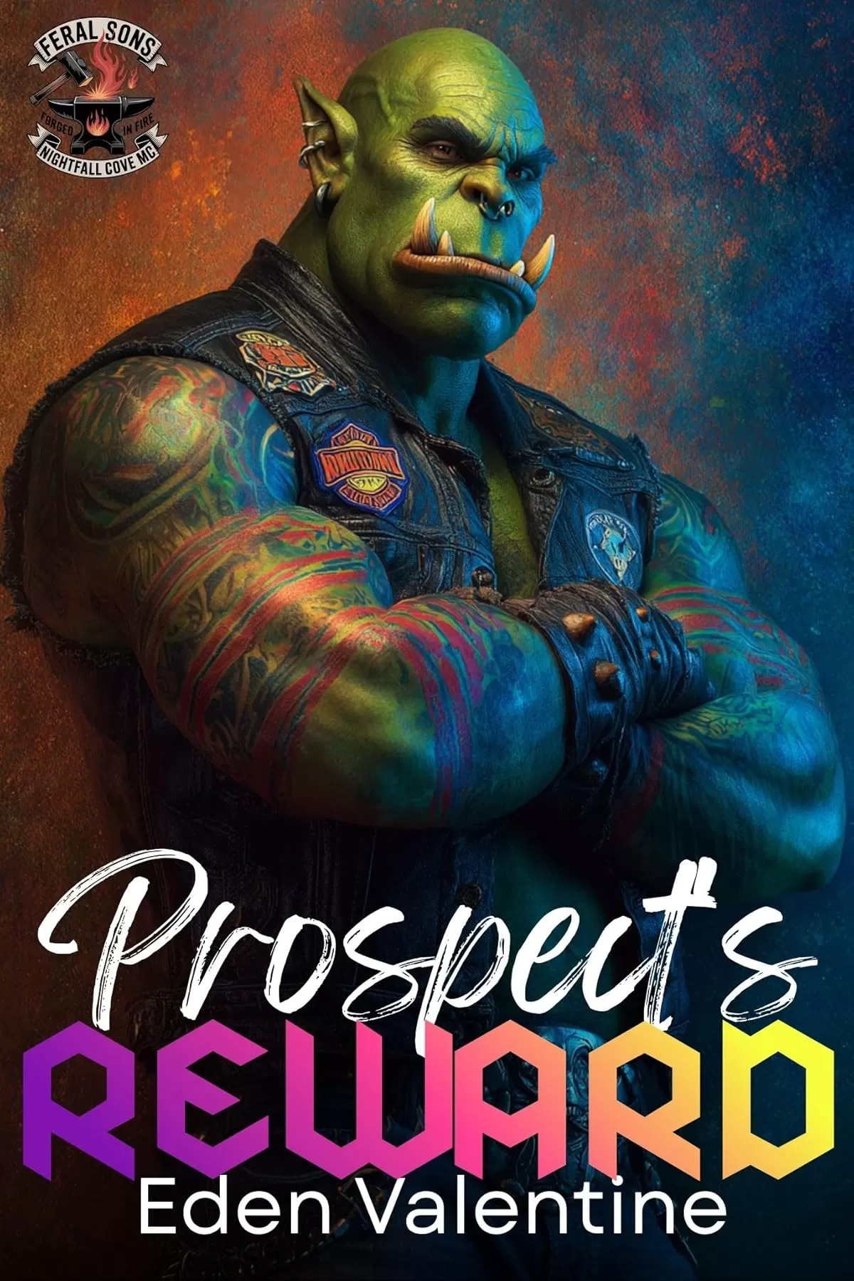 The Prospect's Reward: A Reverse Age Gap Devoted Orc Biker Romance (Feral Sons MC #7) by Eden Valentine