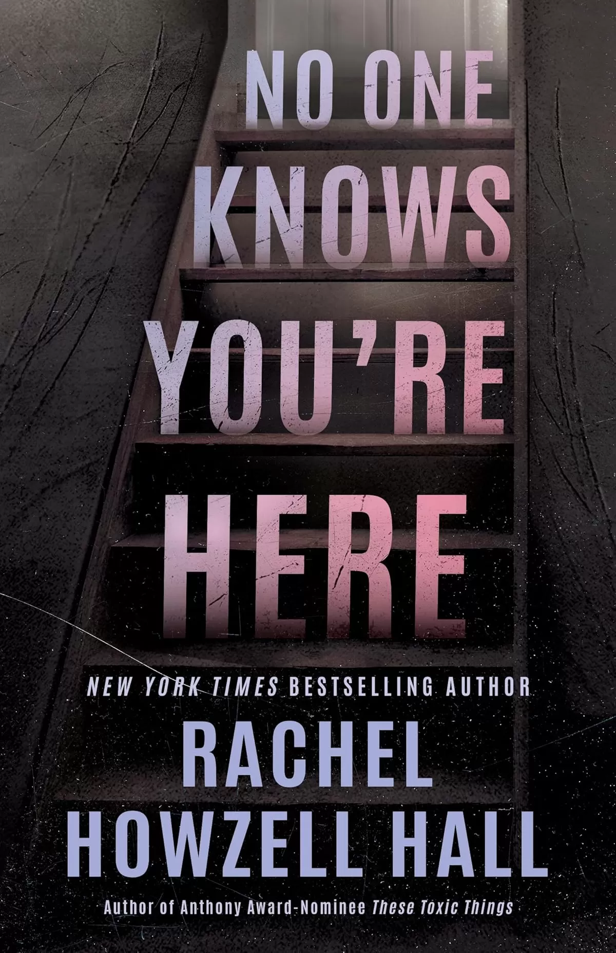 No One Knows You're Here by Rachel Howzell Hall