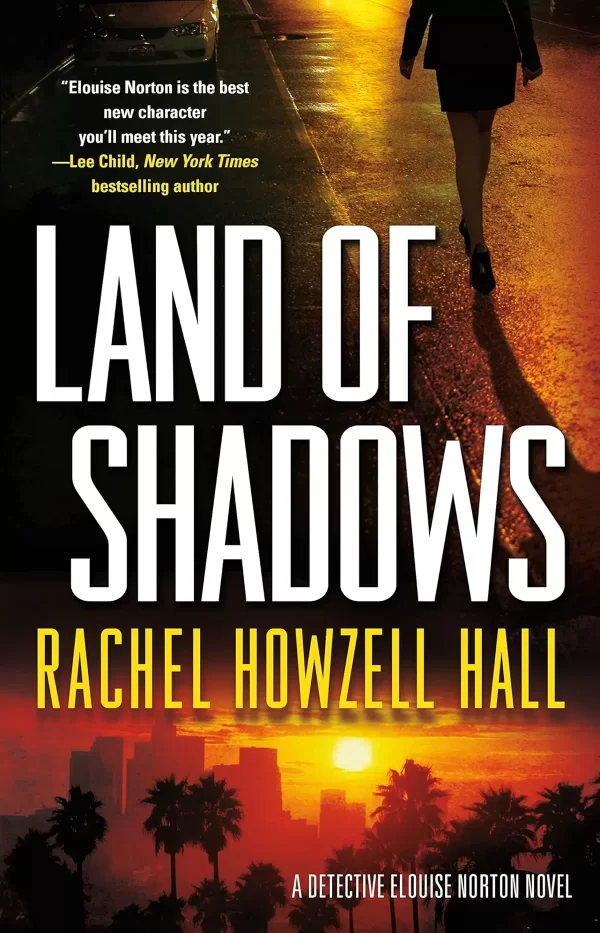 Land of Shadows (Detective Elouise Norton #1) by Rachel Howzell Hall