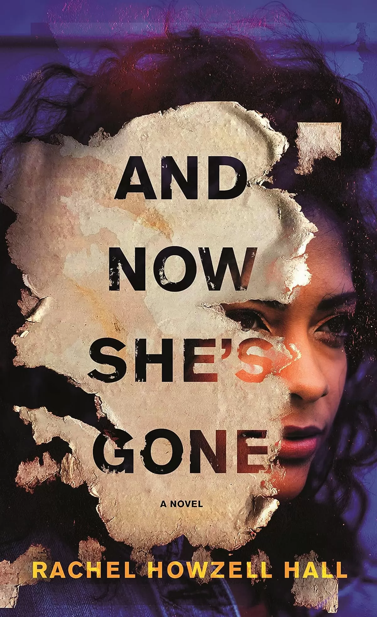And Now She's Gone by Rachel Howzell Hall