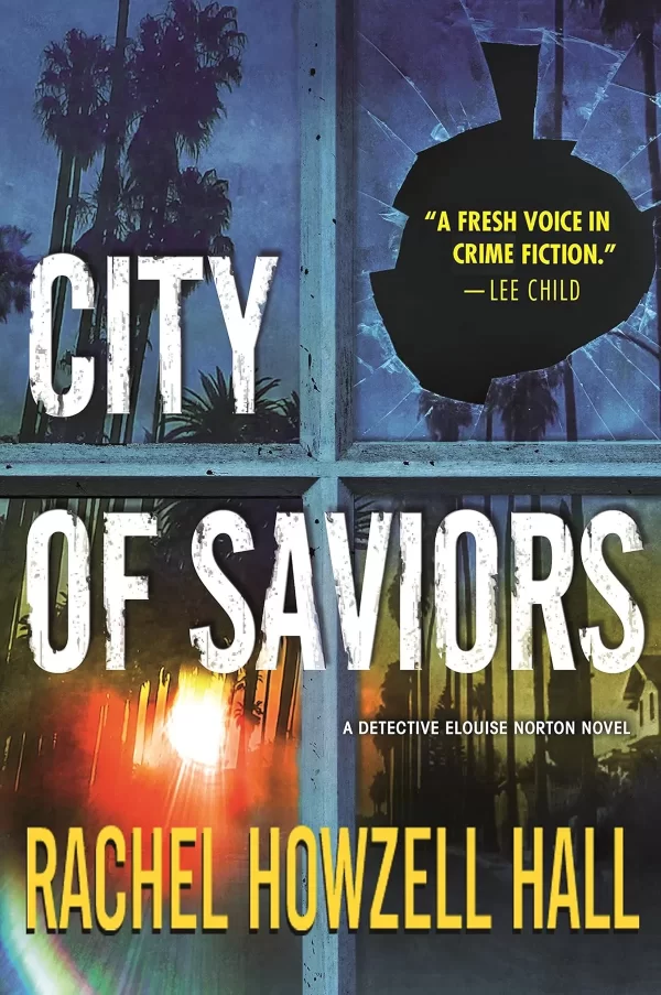 City of Saviors (Detective Elouise Norton #4) by Rachel Howzell Hall