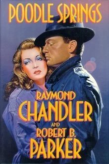 Poodle Springs (Philip Marlowe #8) by Robert B. Parker, Raymond Chandler