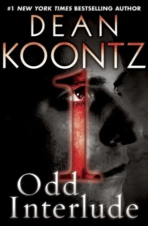 Odd Interlude Part One (Odd Thomas #4.1) by Dean Koontz