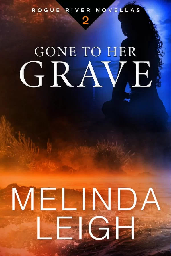 Gone to Her Grave (Rogue River #2) by Melinda Leigh