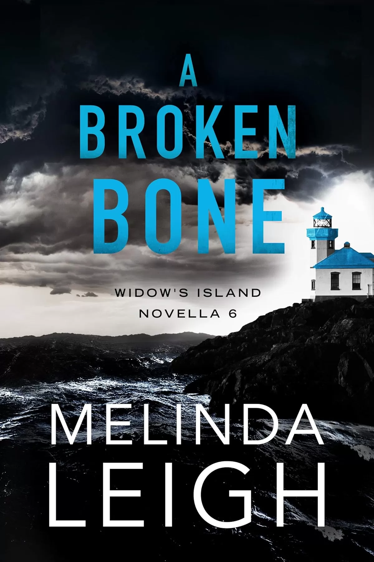 A Broken Bone (Widow's Island #6) by Melinda Leigh
