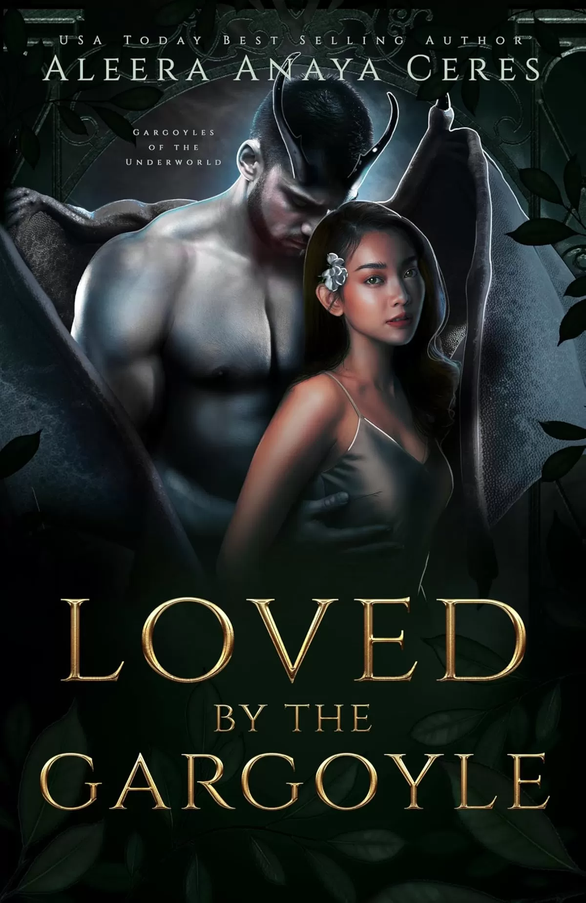 Loved by the Gargoyle (Gargoyles of the Underworld #2) by Aleera Anaya Ceres