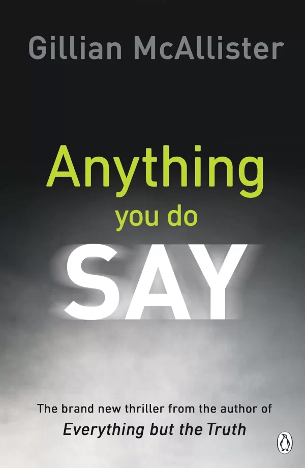Anything You Do Say by Gillian McAllister