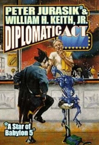 Diplomatic Act by William H. Keith, Jr., Peter Jurasik