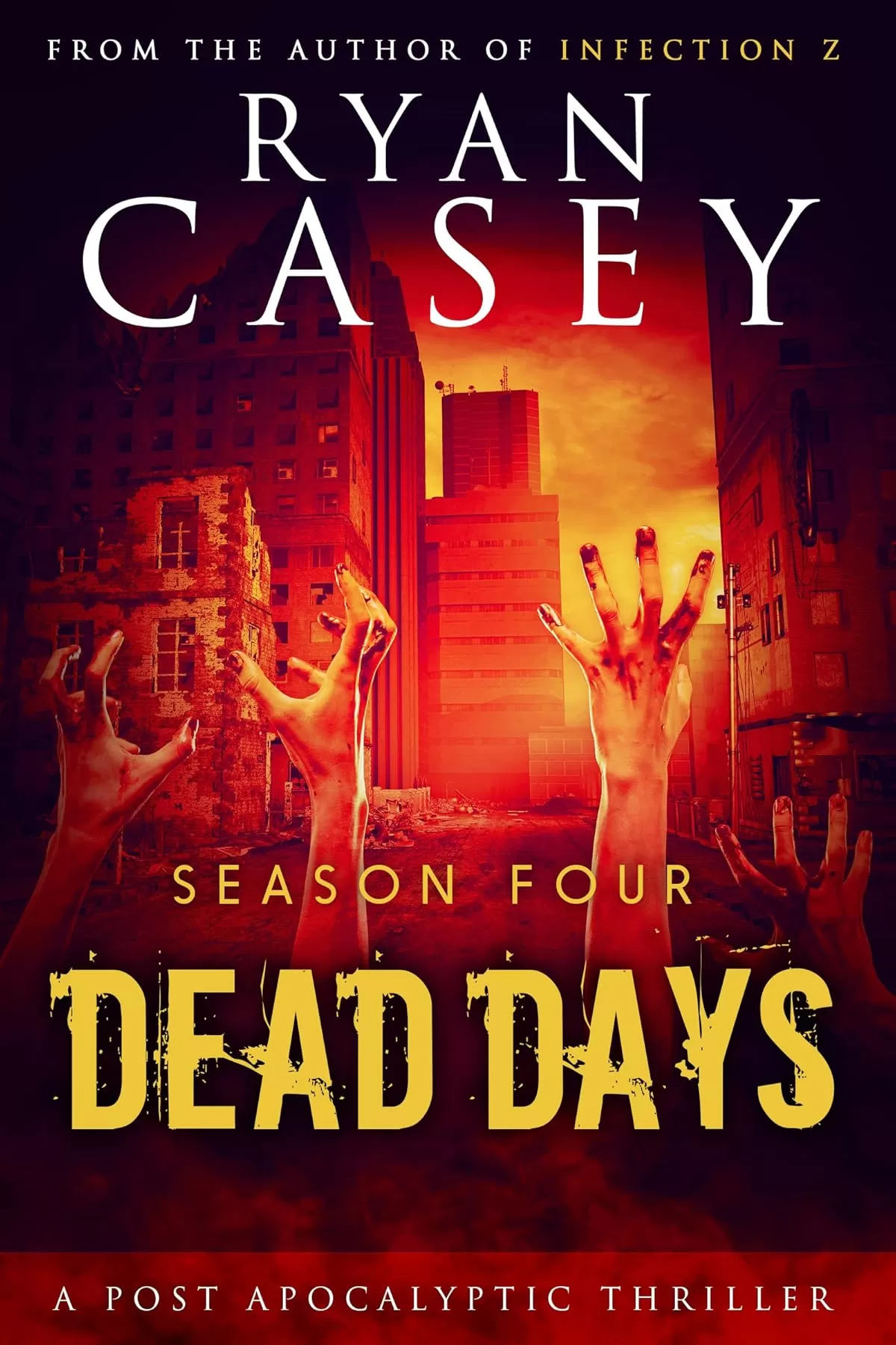 Dead Days: Season Four (Dead Days Zombie Apocalypse Series #4) by Ryan Casey