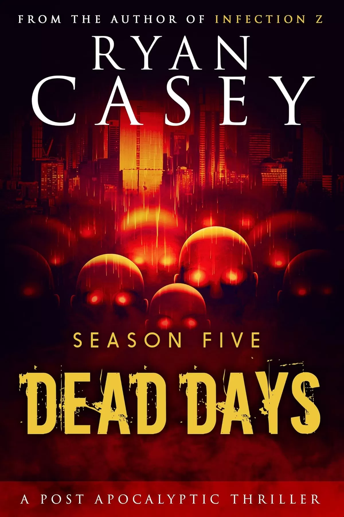 Dead Days: Season Five (Dead Days Zombie Apocalypse Series #5) by Ryan Casey