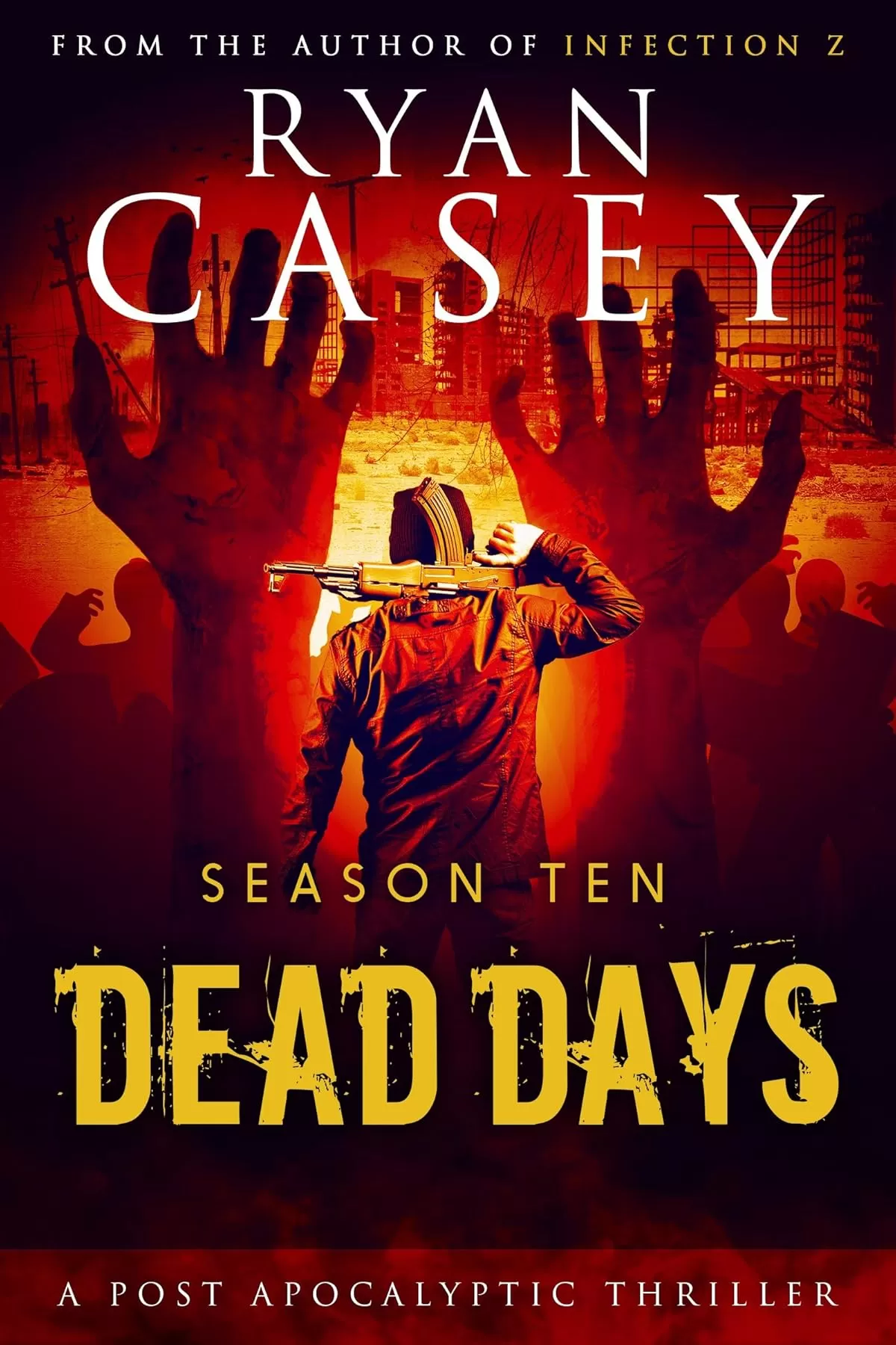 Dead Days: Season Ten (Dead Days Zombie Apocalypse Series #10) by Ryan Casey