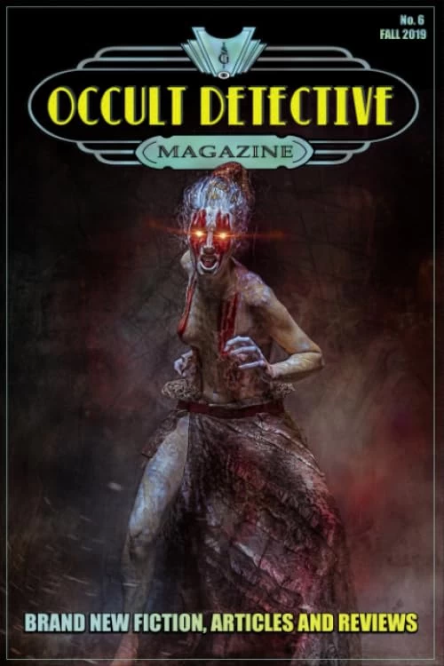 Occult Detective Magazine #6 (Occult Detective Magazine #6) by John Linwood Grant