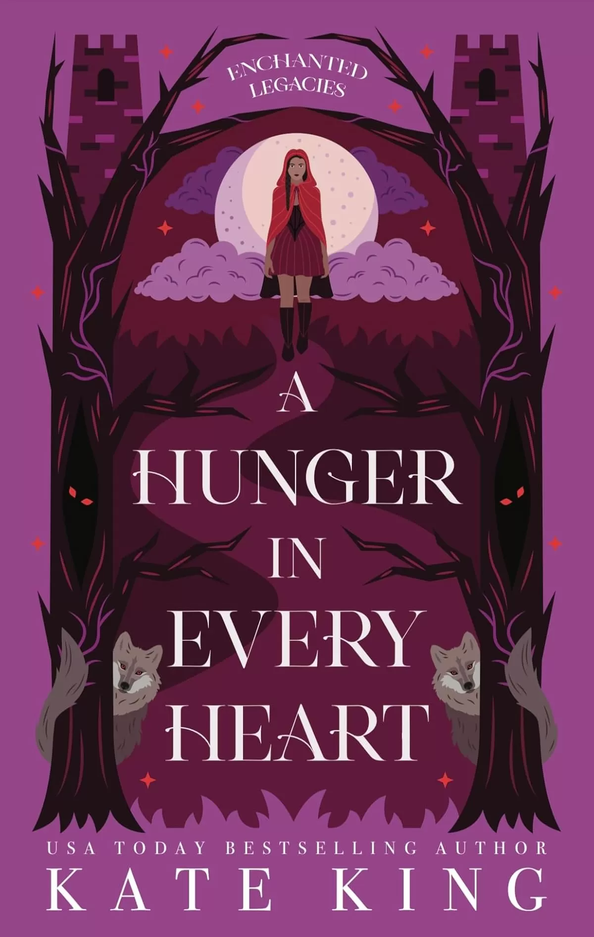 A Hunger in Every Heart (Enchanted Legacies #4) by Kate King