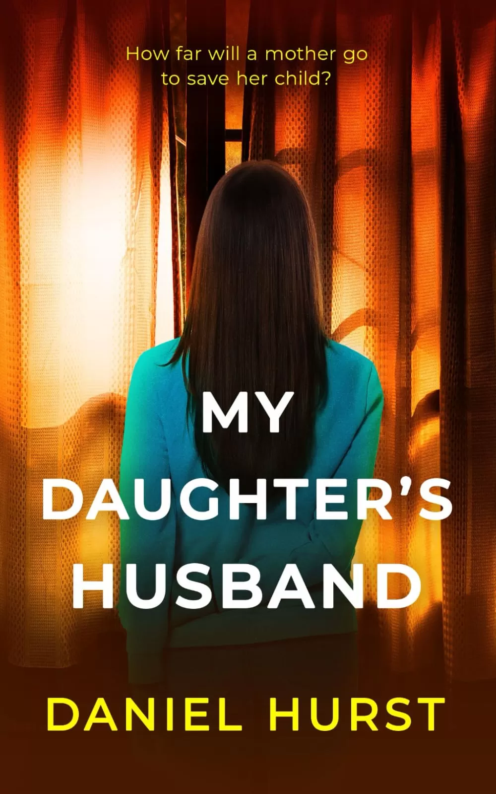 My Daughter's Husband (My Daughter's Boyfriend #2) by Daniel Hurst