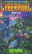 End Game (Cybernarc #6) by Robert Cain