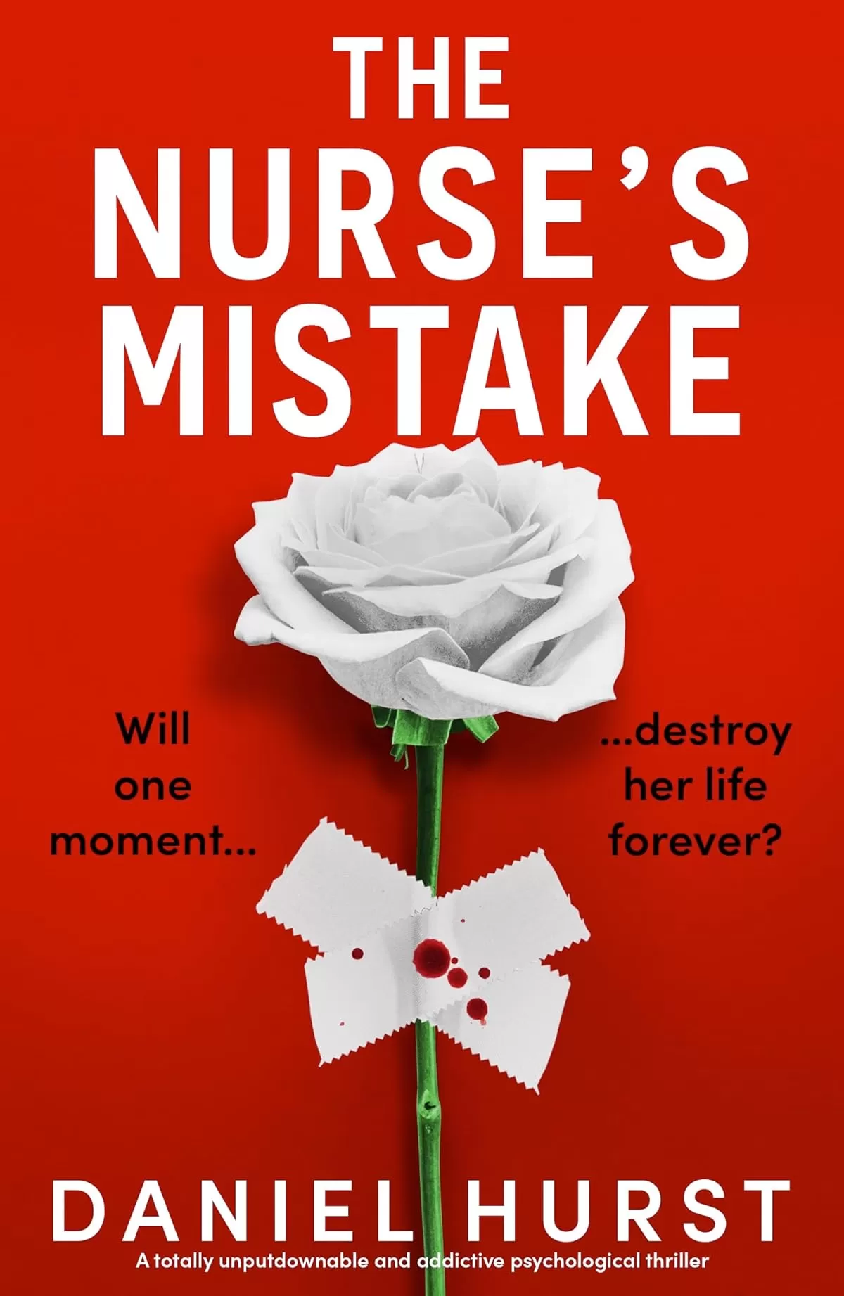 The Nurse's Mistake (The Perfect Nurse #3) by Daniel Hurst