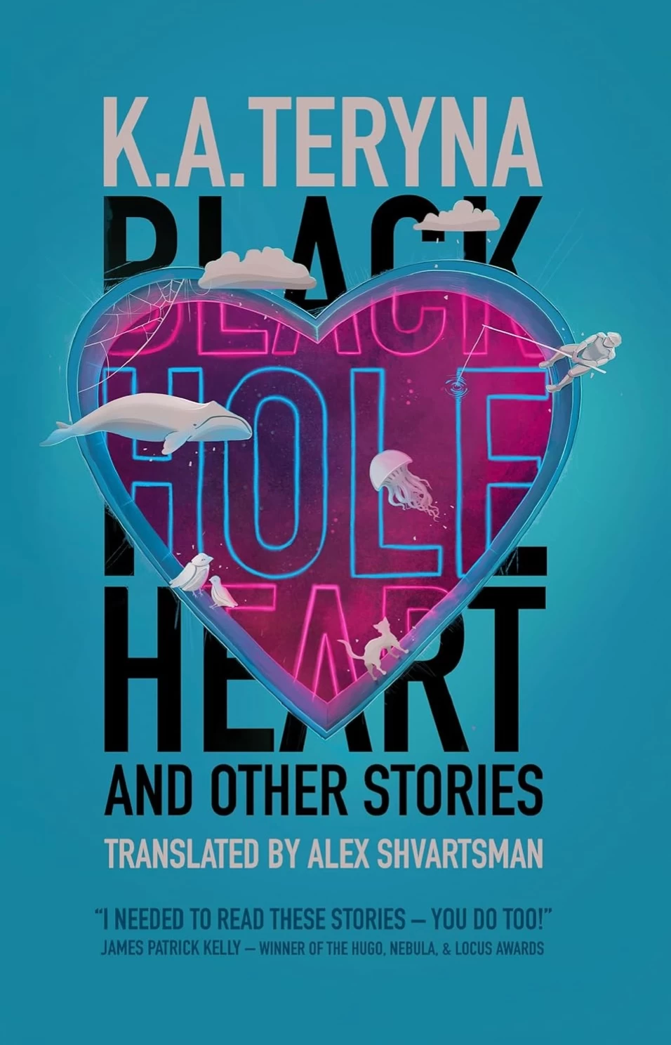 Black Hole Heart and Other Stories by K. A. Teryna