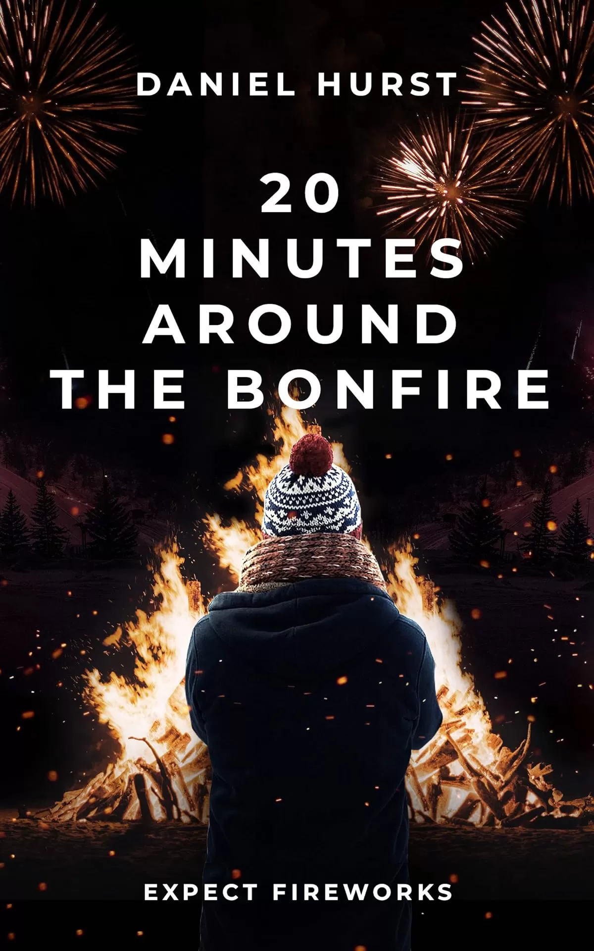 20 Minutes Around The Bonfire (20 Minute Series #7) by Daniel Hurst