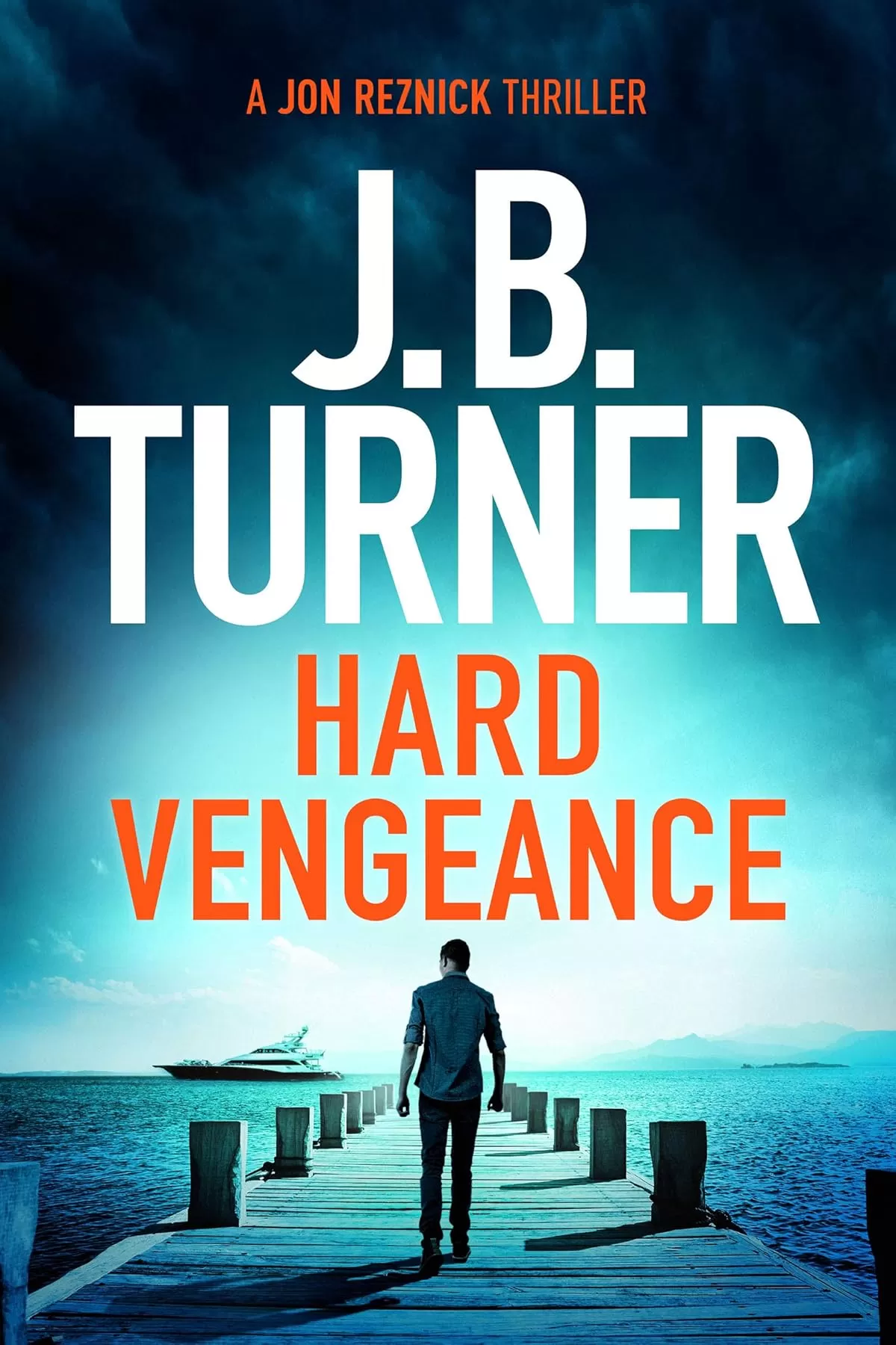 Hard Vengeance (Jon Reznick #9) by J. B. Turner