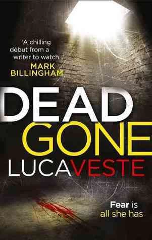 Dead Gone (Murphy and Rossi #1) by Luca Veste