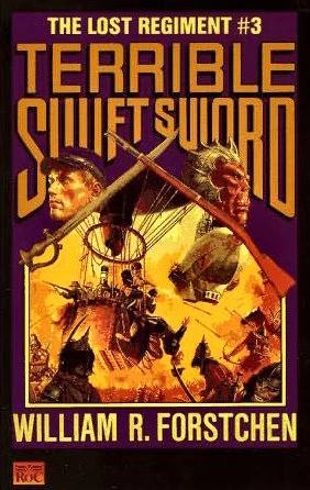Terrible Swift Sword (The Lost Regiment #3) by William R. Forstchen