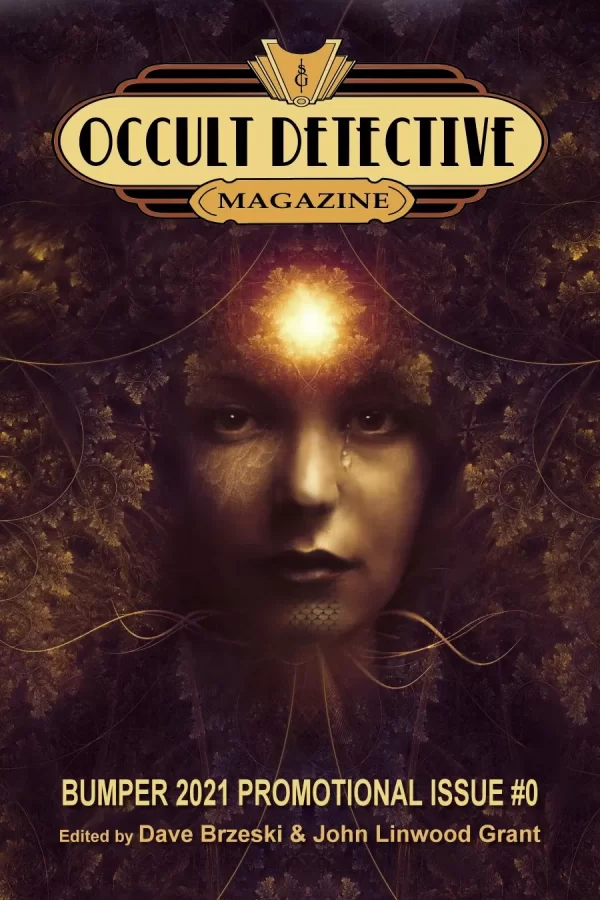 Occult Detective Magazine #0 (Occult Detective Magazine #7.5) by John Linwood Grant, Dave Brzeski