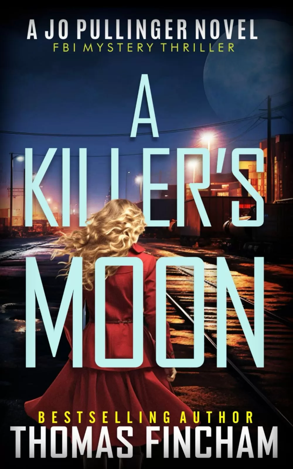 A Killer's Moon (Jo Pullinger #6) by Thomas Fincham