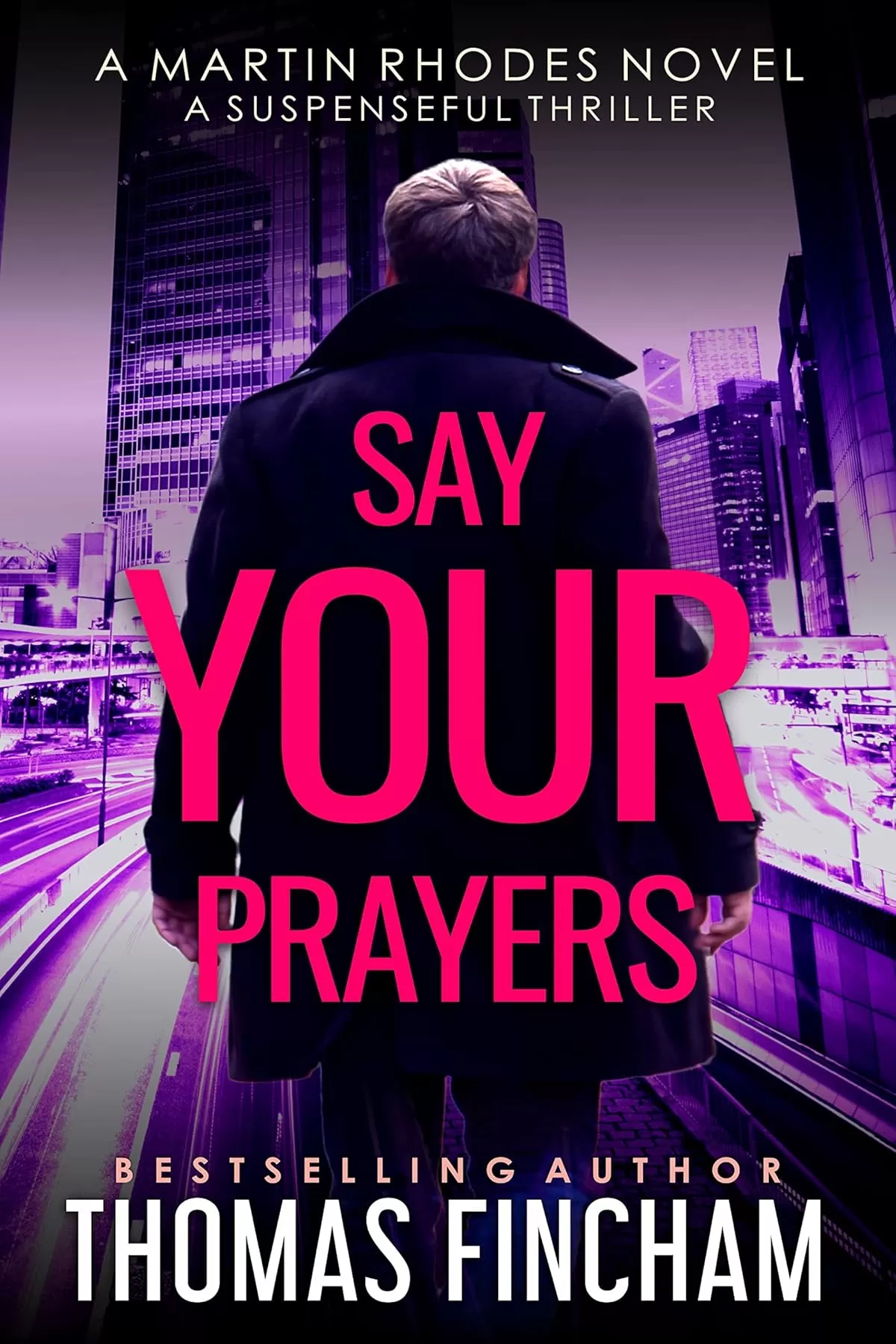 Say Your Prayers (Martin Rhodes #3) by Thomas Fincham