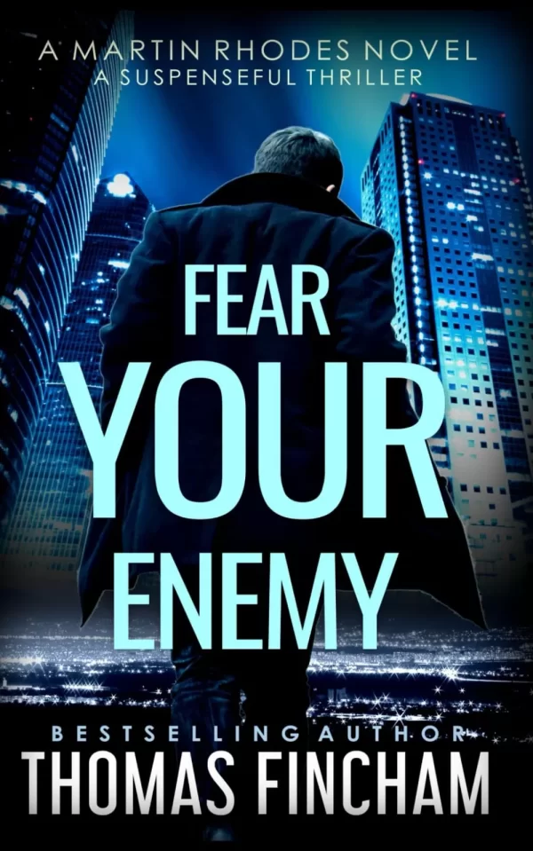 Fear Your Enemy (Martin Rhodes #0.5) by Thomas Fincham