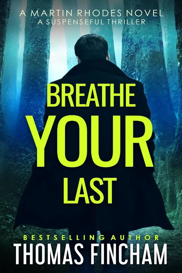Breathe Your Last (Martin Rhodes #5) by Thomas Fincham