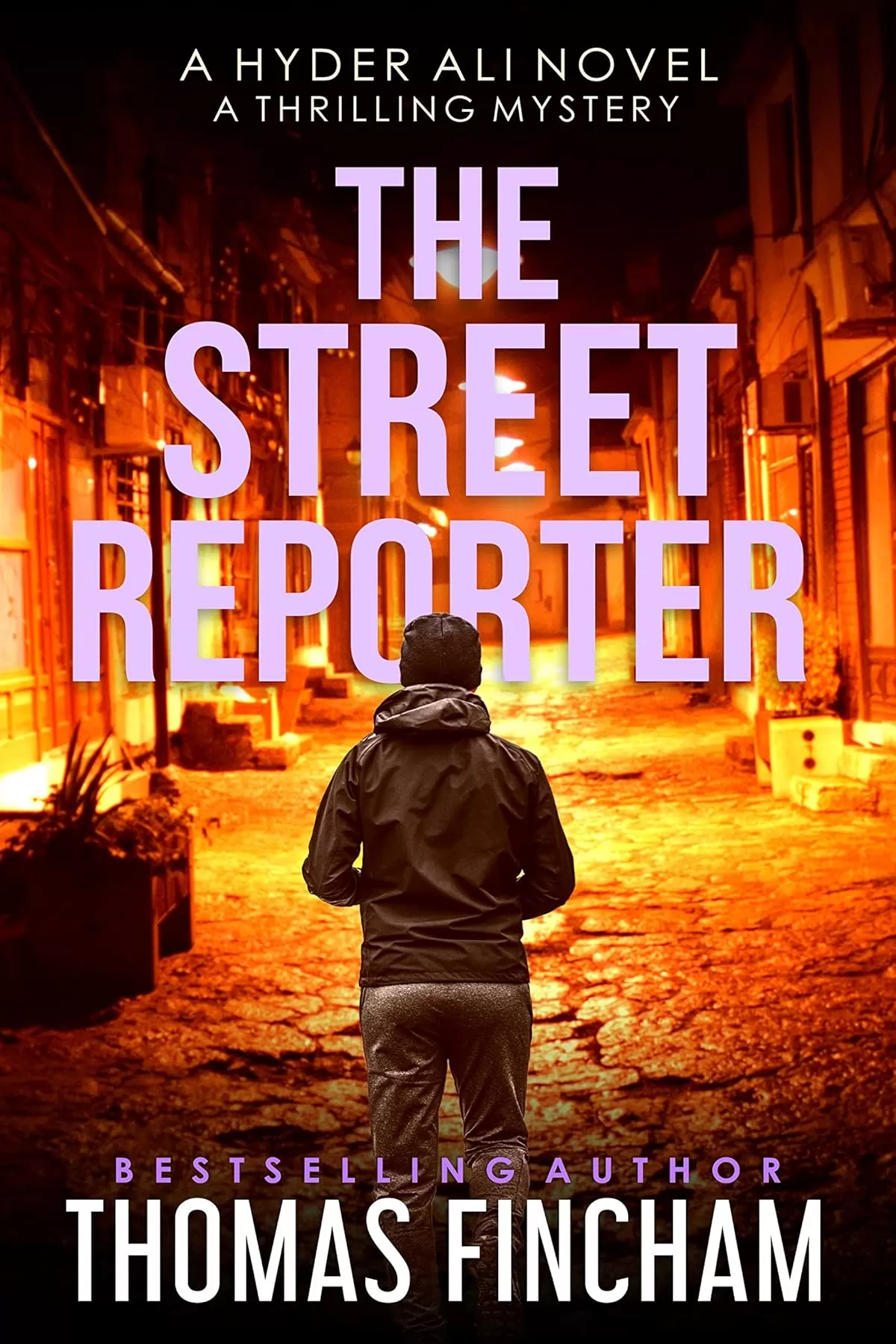 The Street Reporter (Hyder Ali #5) by Thomas Fincham