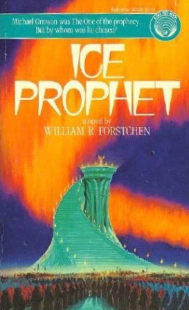 Ice Prophet (Ice Prophet #1) by William R. Forstchen