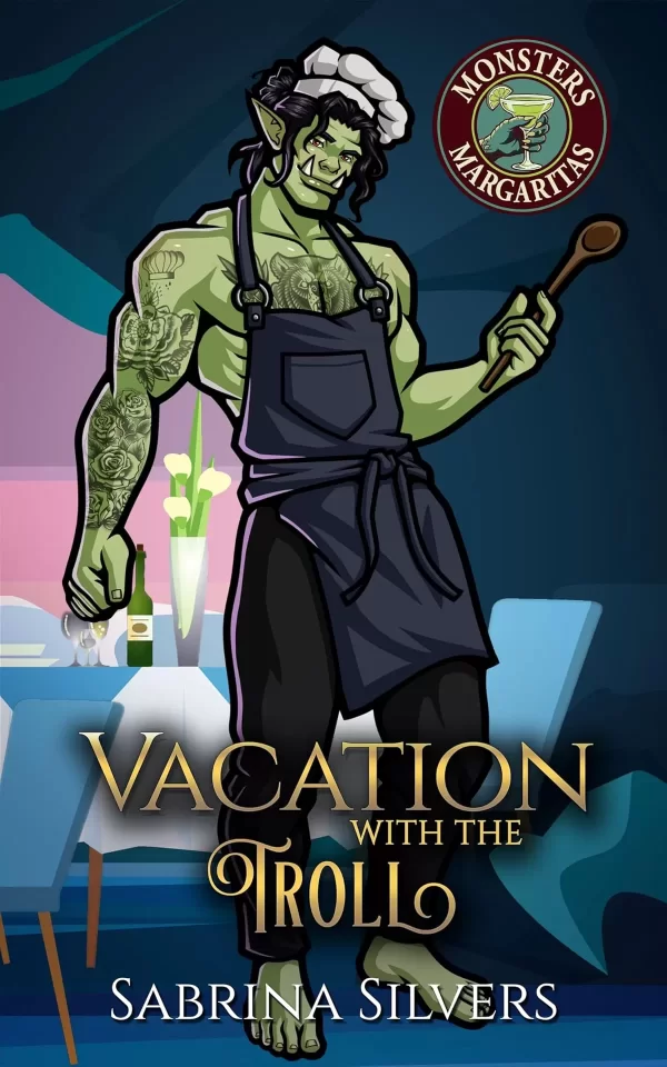 Vacation with the Troll: A Steamy Monster Romance (Monsters and Margaritas #5) by Sabrina Silvers