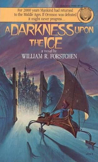 A Darkness Upon the Ice (Ice Prophet #3) by William R. Forstchen