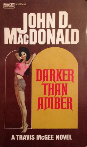 Darker Than Amber (Travis McGee #7) by John D. MacDonald
