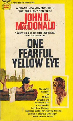 One Fearful Yellow Eye (Travis McGee #8) by John D. MacDonald