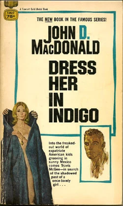 Dress Her in Indigo (Travis McGee #11) by John D. MacDonald