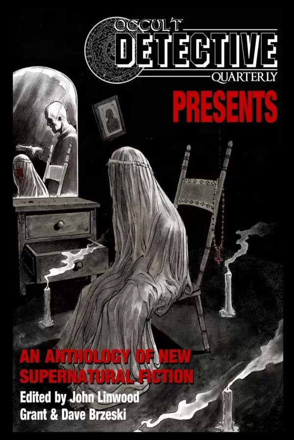 Occult Detective Quarterly Presents (Occult Detective Magazine) by John Linwood Grant, Dave Brzeski