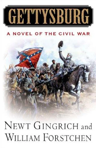 Gettysburg (Gettysburg / Civil War Trilogy #1) by William R. Forstchen, Newt Gingrich