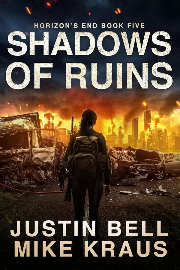Shadows of Ruins (Horizon's End #5) by Justin Bell, Mike Kraus