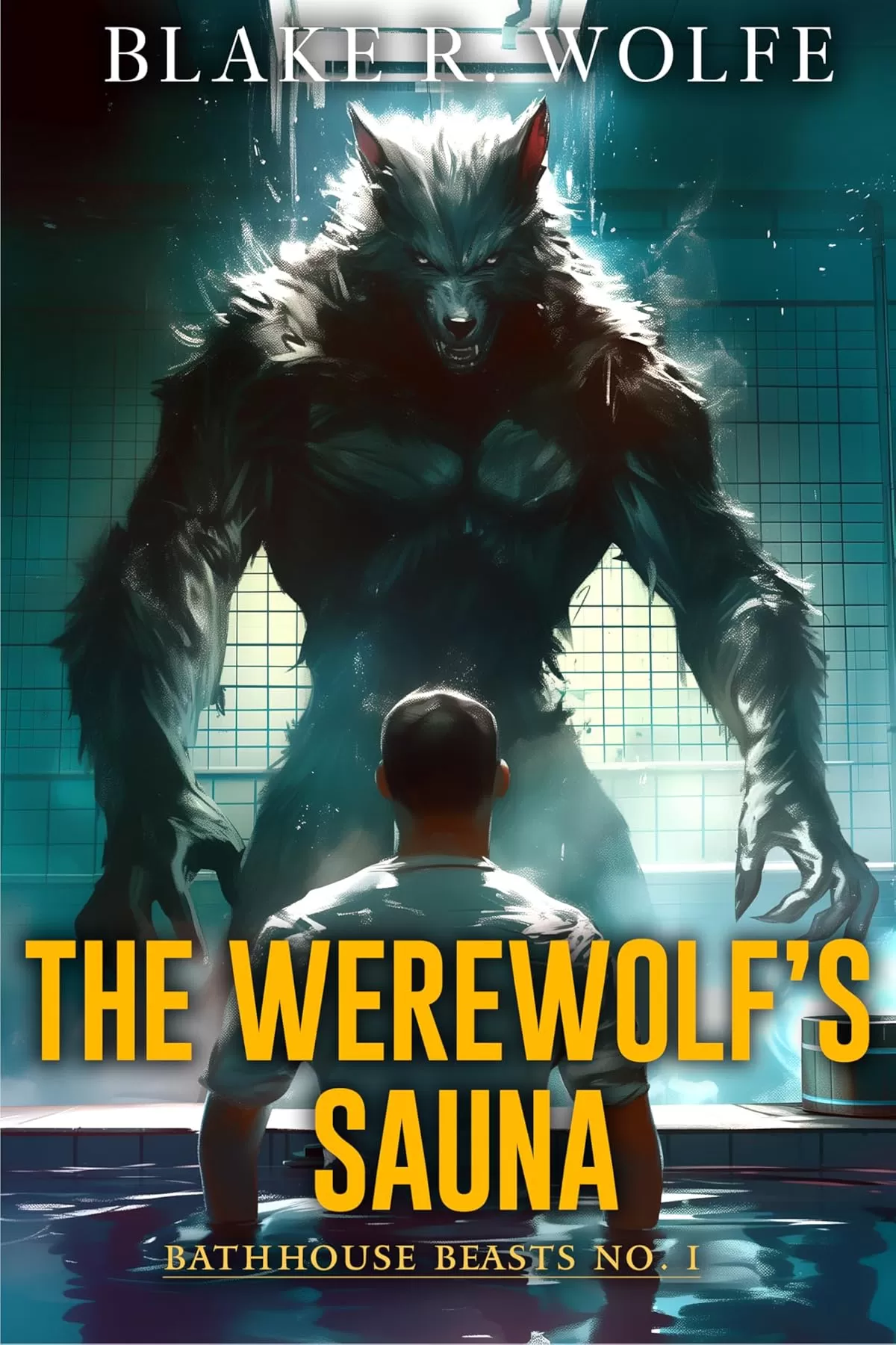 The Werewolf's Sauna: A Gay MM Spicy Paranormal Shifter Romance (Bathhouse Beasts #1) by Blake R. Wolfe