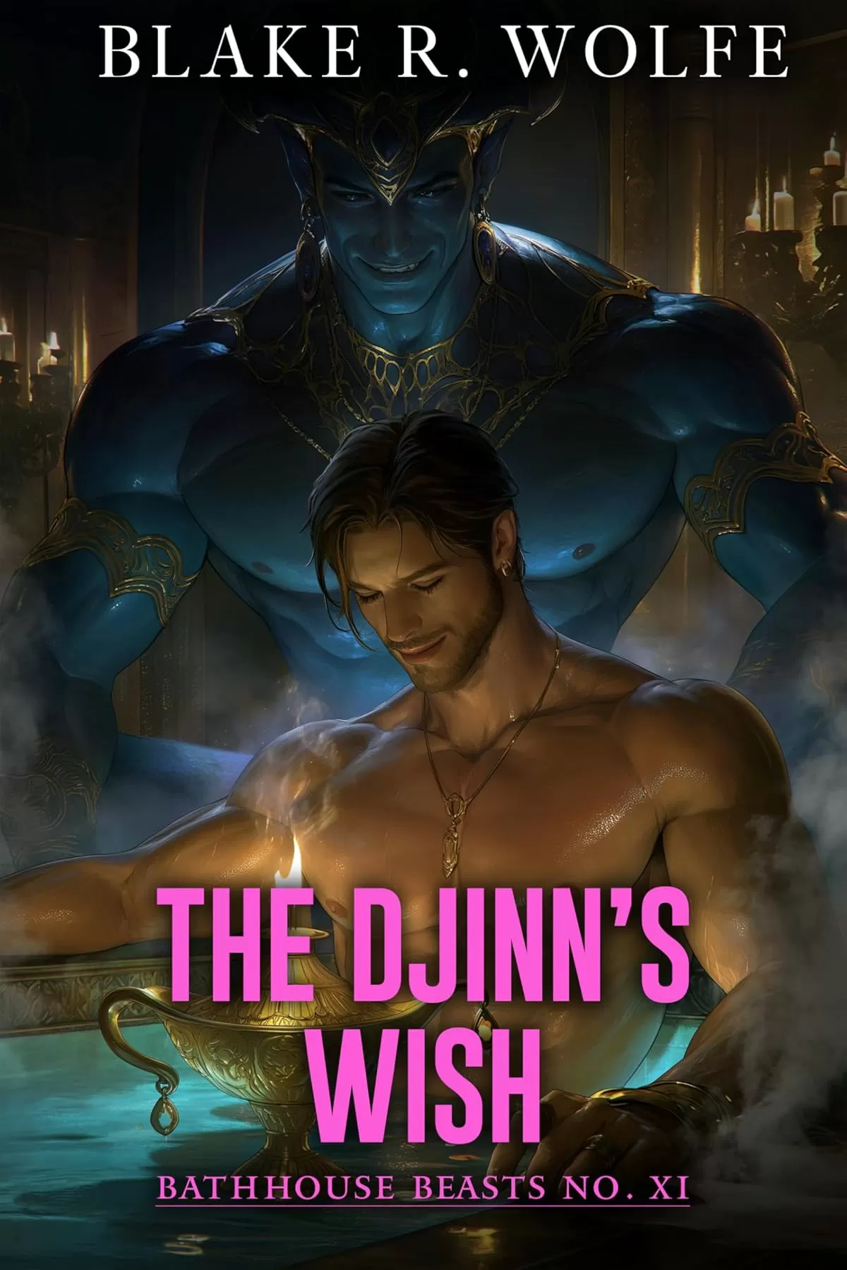 The Djinn's Wish: A MM Spicy Paranormal Genie Romance (Bathhouse Beasts #11) by Blake R. Wolfe