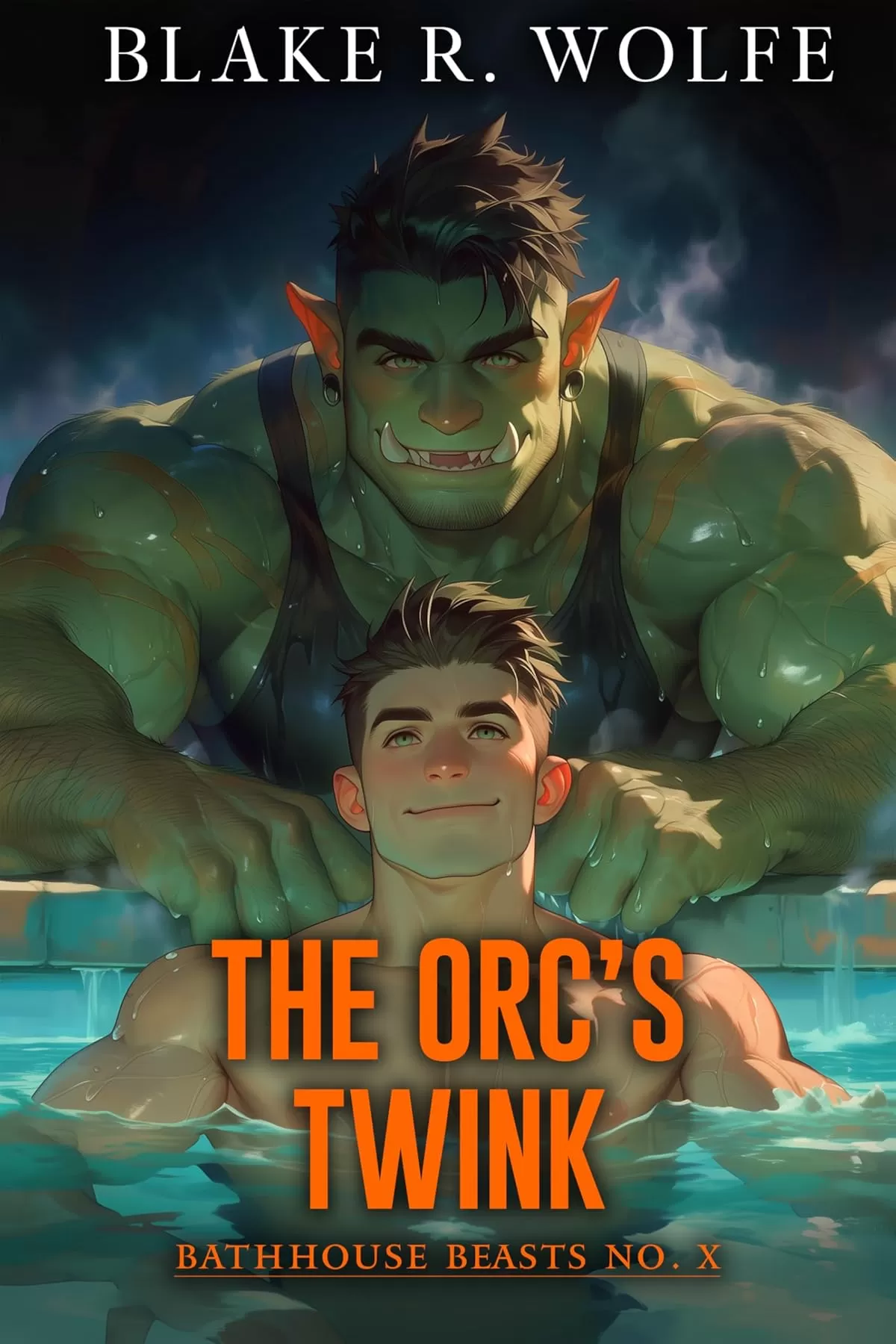 The Orc's Twink: A Gay MM Spicy Paranormal Orc Romance (Bathhouse Beasts #10) by Blake R. Wolfe