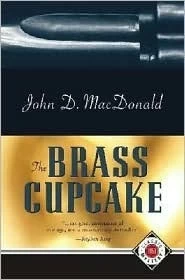 The Brass Cupcake by John D. MacDonald