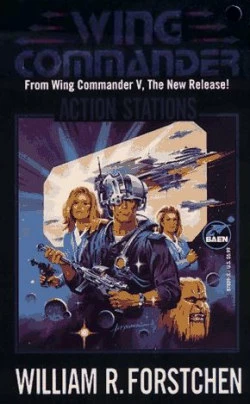 Action Stations (Wing Commander #6) by William R. Forstchen