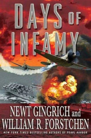 Days of Infamy (Pacific War #2) by William R. Forstchen, Newt Gingrich