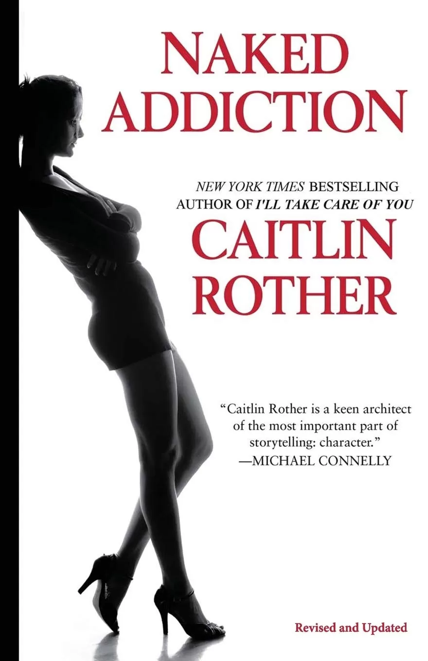 Naked Addiction by Caitlin Rother