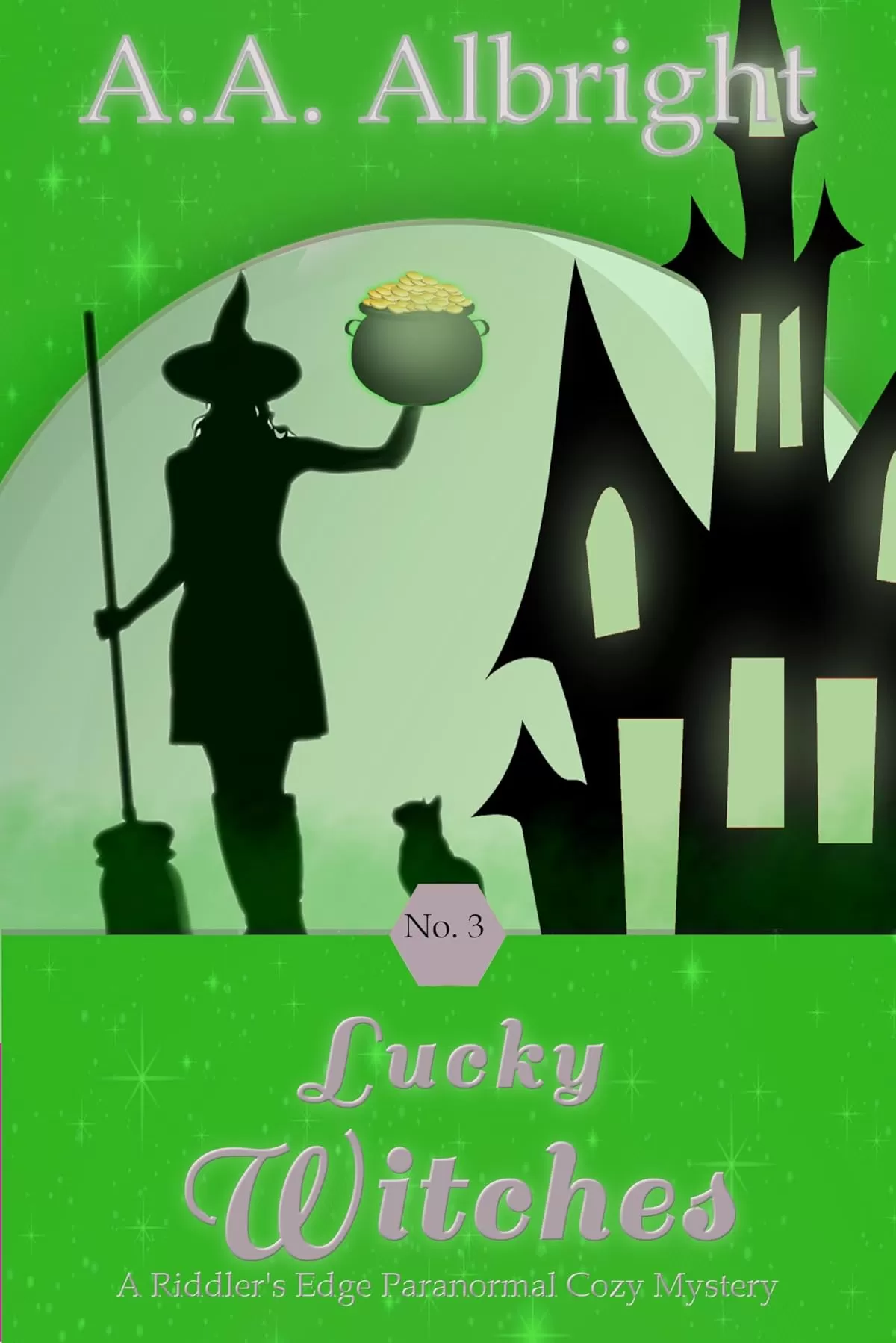Lucky Witches (A Riddler's Edge Cozy Mystery #3) by A.A. Albright