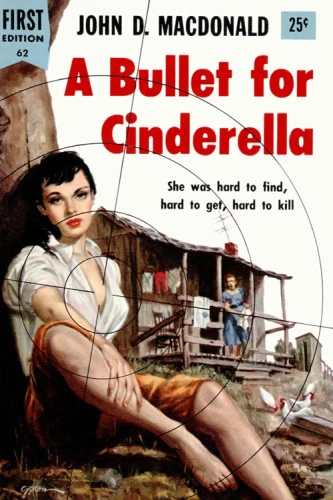 A Bullet for Cinderella by John D. MacDonald
